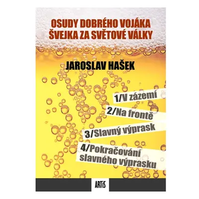 Osudy dobrého vojáka Švejka za světové války