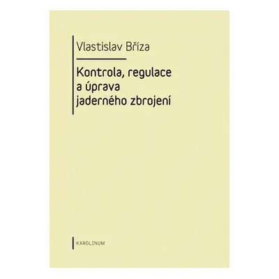 Kontrola, regulace a úprava jaderného zbrojení