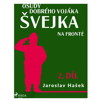 Osudy dobrého vojáka Švejka – Na frontě (2. díl)