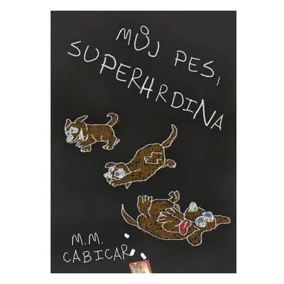 Můj pes, superhrdina