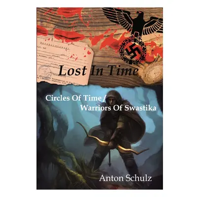 Lost in Time:Circles of Time / Warriors of Swastika