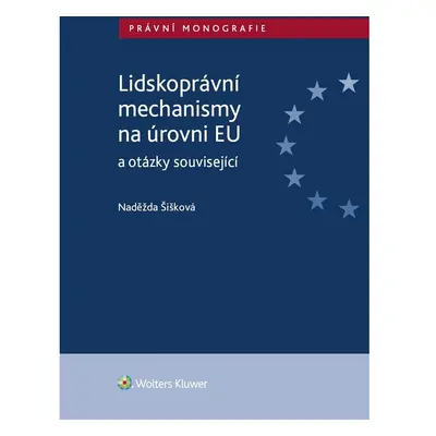 Lidskoprávní mechanismy na úrovni EU a otázky související