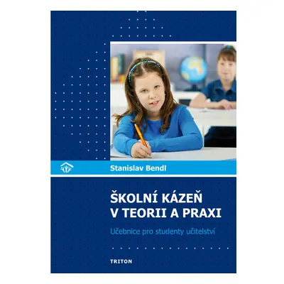 Školní kázeň v teorii a praxi