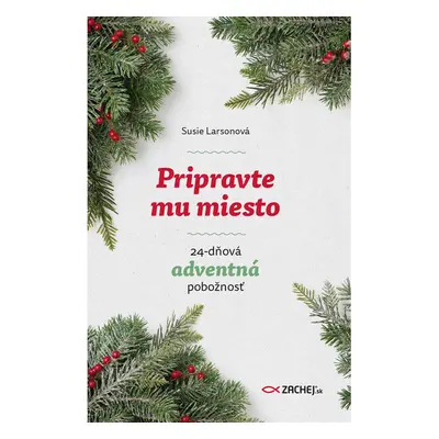 Pripravte mu miesto