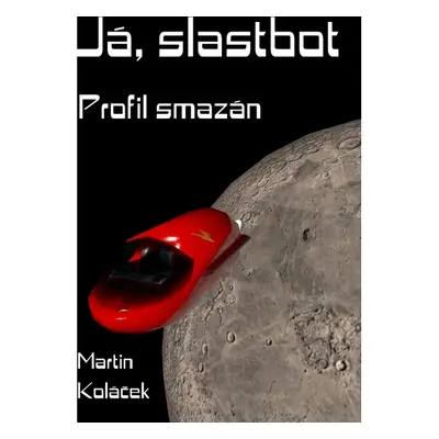 Já, Slastbot