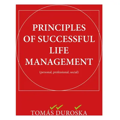 PRINCIPLES OF SUCCESSFUL LIFE MANAGEMENT