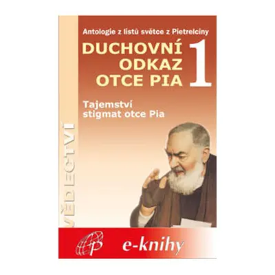 Duchovní odkaz otce Pia 1