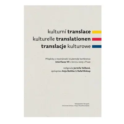 Kulturní translace / Kulturelle Translationen / Translacje kulturowe / Příspěvky z mezinárodní s