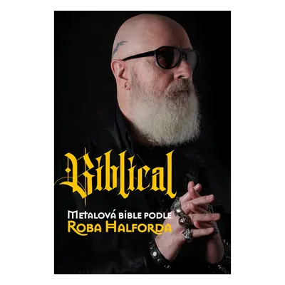 Biblical: Metalová Bible podle Roba Halforda