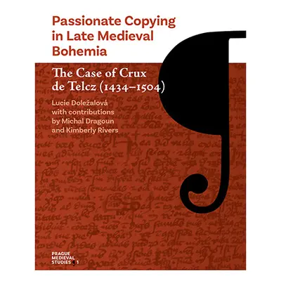 Passionate Copying in Late Medieval Bohemia