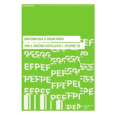 Matematika s didaktikou pro 2. ročník učitelství 1. stupně ZŠ
