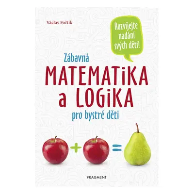 Zábavná matematika a logika pro bystré děti