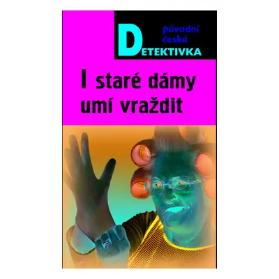 I staré dámy umí vraždit