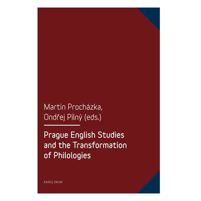 Prague English Studies and the Transformation of Philologies