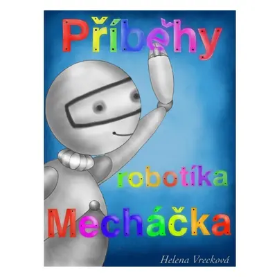 Příběhy robotíka Mecháčka