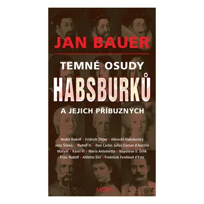 Temné osudy Habsburků a jejich příbuzných