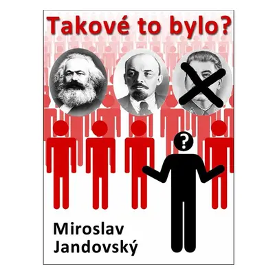 Takové to bylo?