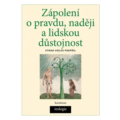 Zápolení o pravdu, naději a lidskou důstojnost