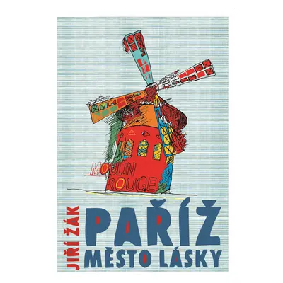 Paříž: město lásky