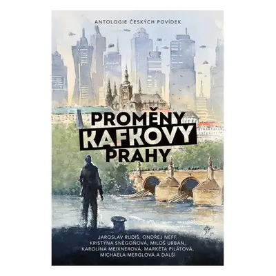 Proměny Kafkovy Prahy