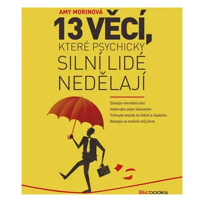 13 věcí, které psychicky silní lidé nedělají