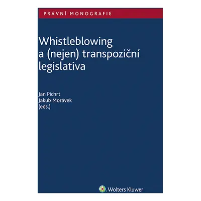 Whistleblowing a (nejen) transpoziční legislativa