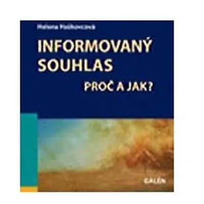 Informovaný souhlas - Proč a jak?