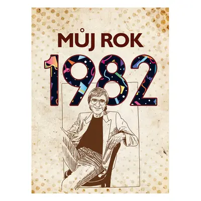 Můj rok 1982