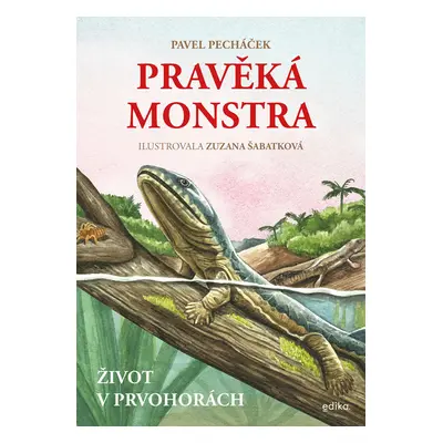 Pravěká monstra – Život v prvohorách