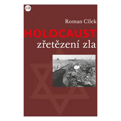 Holocaust – zřetězení zla