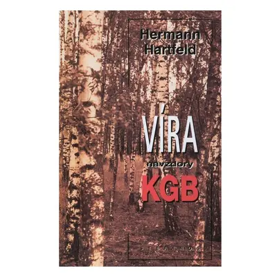 Víra navzdory KGB