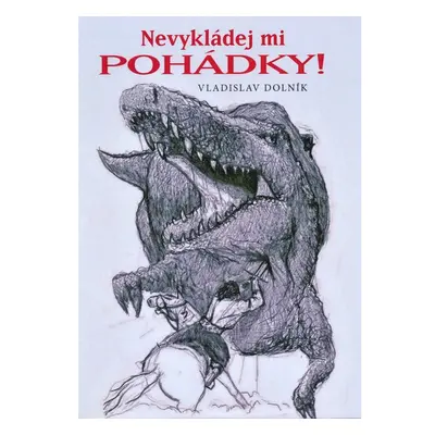 Nevykládej mi pohádky!