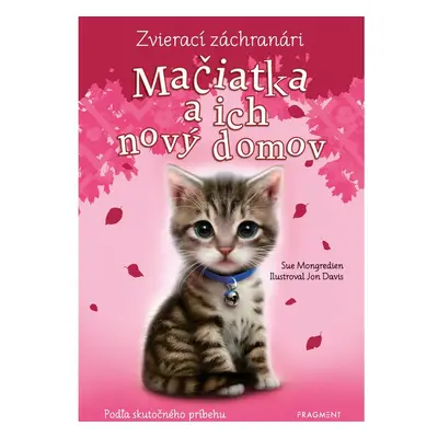 Zvierací záchranári – Mačiatka a ich nový domov