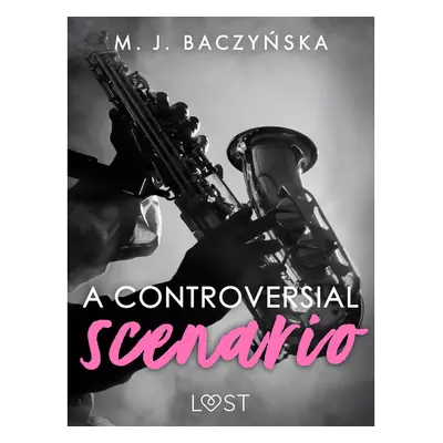 A Controversial Scenario – Dark Erotica