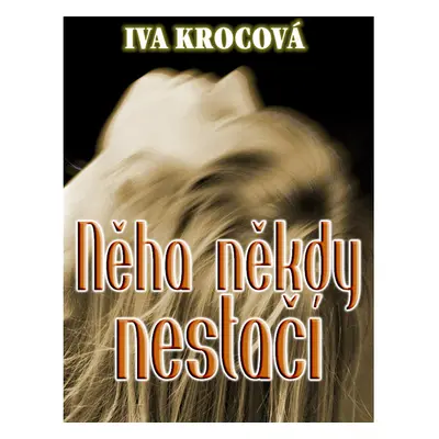 Něha někdy nestačí