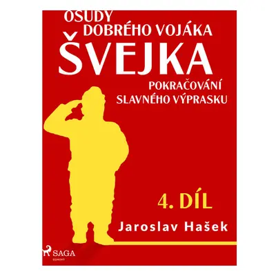 Osudy dobrého vojáka Švejka – Pokračování slavného výprasku (4. díl)