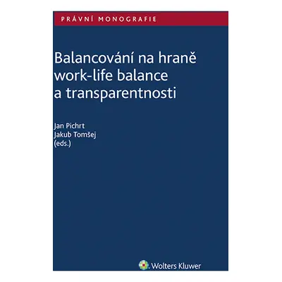 Balancování na hraně work-life balance a transparentnosti