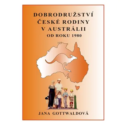 Dobrodružství české rodiny v Austrálii