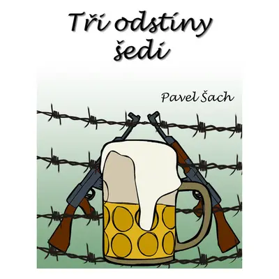 Tři odstíny šedi