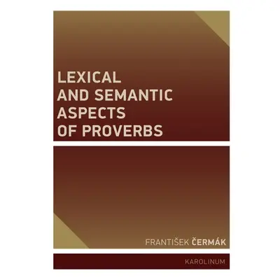 Lexical and Semantic Aspects of Proverbs