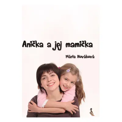 Anička a jej mamička