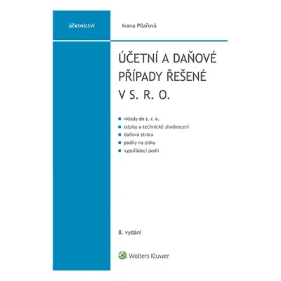 Účetní a daňové případy řešené v s. r. o., 8. vydání