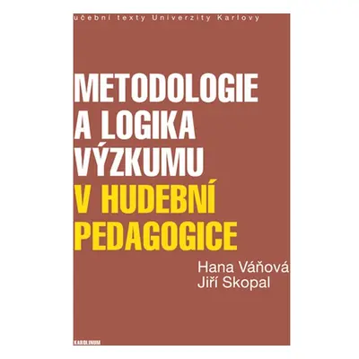 Metodologie a logika výzkumu v hudební pedagogice