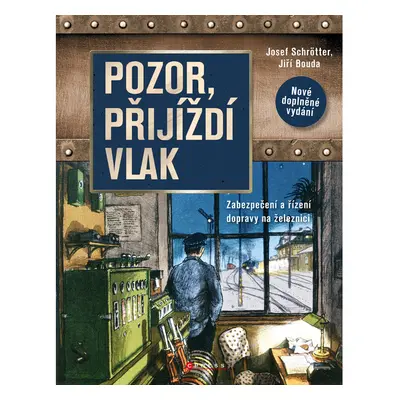 Pozor, přijíždí vlak