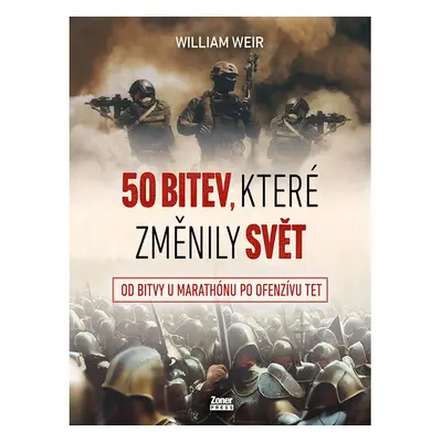 50 bitev, které změnily svět