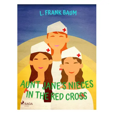 Aunt Jane's Nieces in The Red Cross