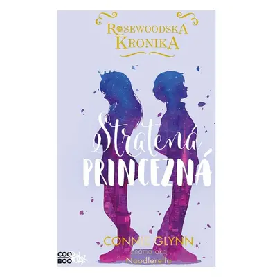 Rosewoodska kronika 3 - Stratená princezná