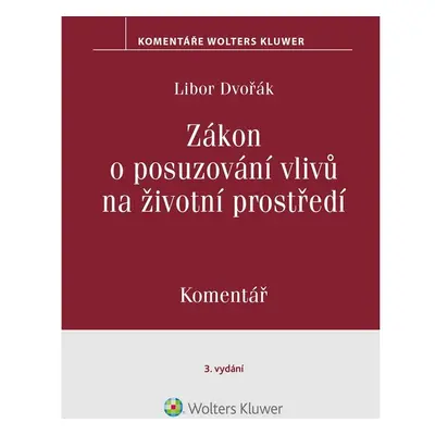 Zákon o posuzování vlivů na životní prostředí. Komentář. 3. vydání