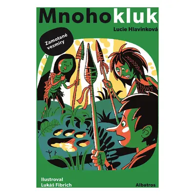 Mnohokluk 3: Zamotané vesmíry