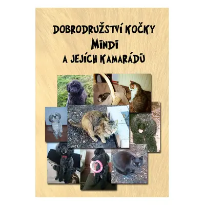 Dobrodružství kočky Mindi a jejích kamarádů